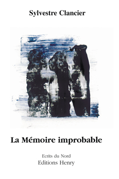 article image Clancier Sylvestre : La Mémoire improbable