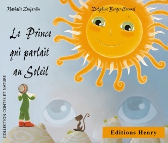 article image Dujardin Nathalie (texte) Berger-Cornuel Delphine (illustration) : Le Prince qui parlait au soleil
