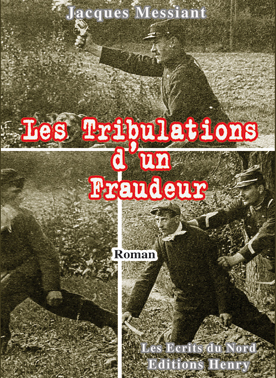 article image Messiant Jacques : Les Tribulations d'un Fraudeur