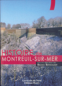 article image Béthouart Bruno (sous la direction de) Histoire de Montreuil-sur-Mer