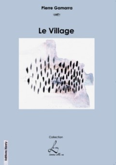 Gamarra Pierre : Le Village
