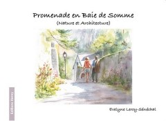 Leroy-Sénéchal Évelyne : Promenade en Baie de Somme