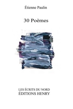 Paulin Étienne : 30 Poèmes